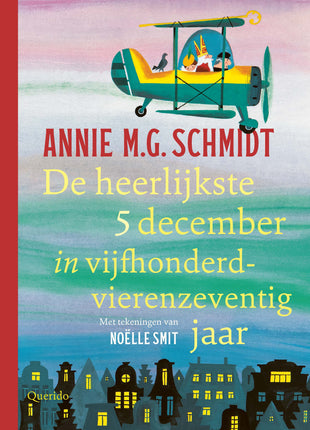 De heerlijkste 5 december in vijfhonderdvierenzeventig jaar - Annie M.G. Schmidt