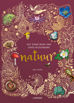 Het dikke boek van onze bijzondere natuur - Ben Hoare