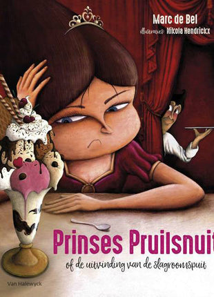 Prinses Pruilsnuit (of de uitvinding van de slagroomspuit) - Marc De Bel