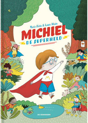 Michiel, de superheld - Marie Dirkx & Laure Allain
